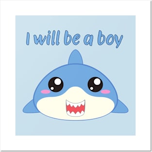 I wil be a boy Posters and Art